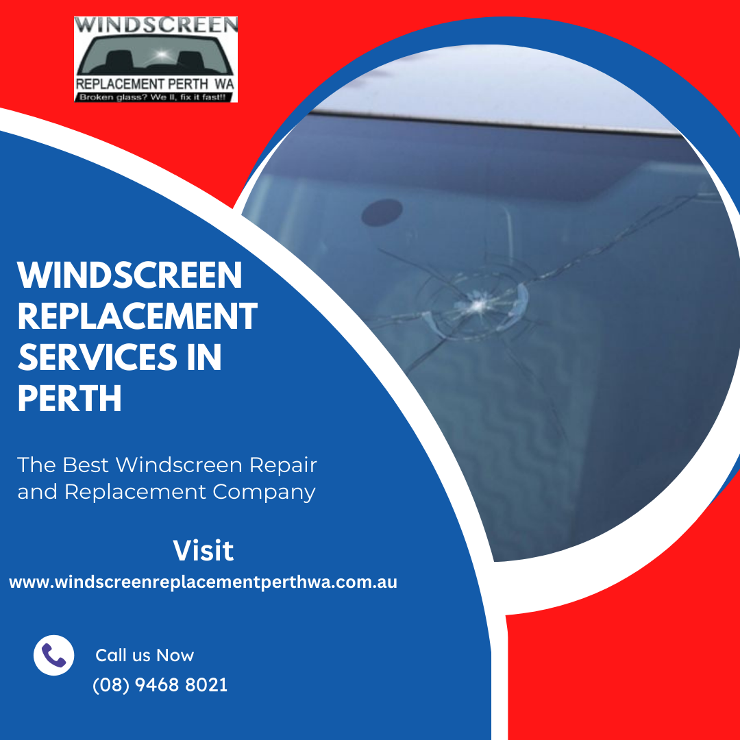 Windscreen Replacement Services in Perth