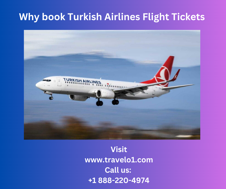 Why book Turkish Airlines Flight Tickets
