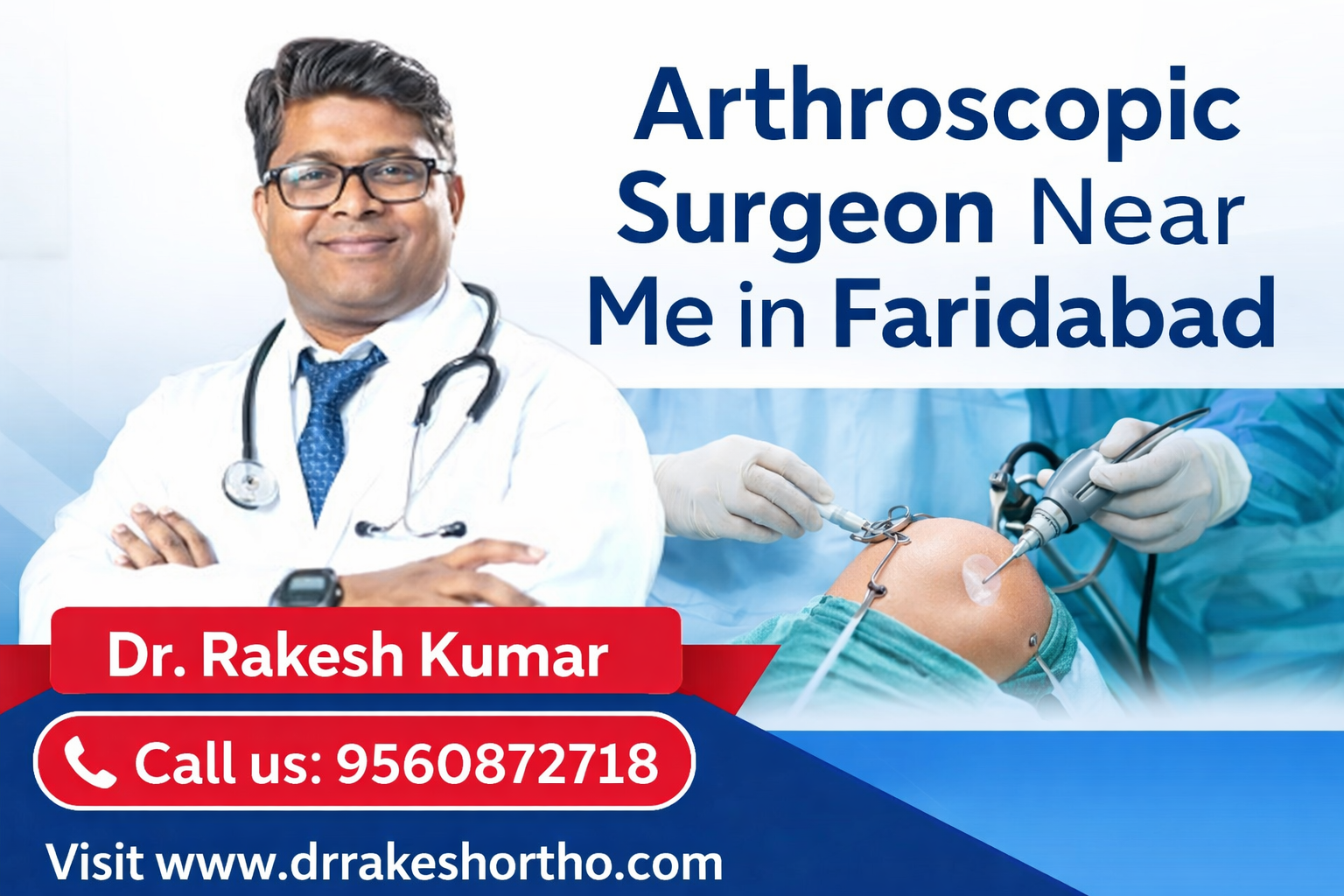 Arthroscopic Surgeon Near Me in Faridabad